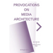 Provocations on Media Architecture