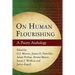 On Human Flourishing: A Poetry Anthology