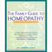 Family Guide to Homeopathy: Symptoms and Natural Solutions