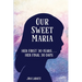 Our Sweet Maria: Her First 30 Years and Her Final 30 Days