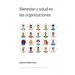Bienestar y salud en las organizaciones: Libro de apuntes de curso y textos para la reflexión