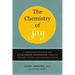 The Chemistry of Joy: A Three-Step Program for Overcoming Depression Through Western Science and Eastern Wisdom