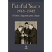 Fateful Years 1938-1945