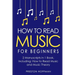 How to Read Music: For Beginners - Bundle - The Only 2 Books You Need to Learn Music Notation and Reading Written Music Today