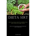 Dieta Sirt: Attiva il tuo gene magro, aumenta il tuo metabolismo e brucia i grassi con queste ricette semplici e deliziose (Libro di ricette totalment