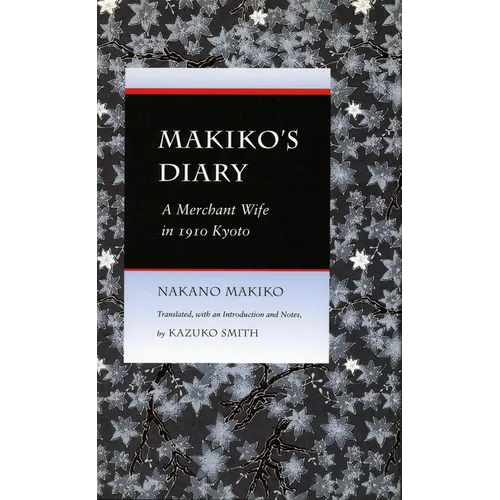 Makiko's Diary: A Merchant Wife in 1910 Kyoto