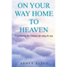 On Your Way Home To Heaven