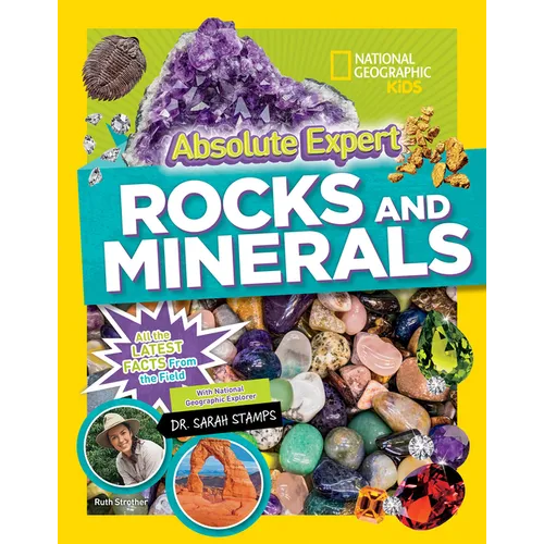 Absolute Expert: Rocks & Minerals: All the Latest Facts from the Field