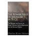 The Roman Siege of Jerusalem in 70 CE: The History and Legacy of Rome's Destruction of Jerusalem and the Second Temple