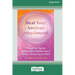 Heal Your Anxious Attachment: Release Past Trauma, Cultivate Secure Relationships, and Nurture a Deeper Sense of Self (16pt Large Print Edition)