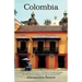 Colombia: A Rosen-Cooney Travel Story-No Passports Required: Bogota, the Coffee Zone, Cartagena, and Tayrona National Park