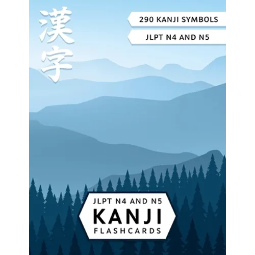 JLPT N4 and N5 Kanji Flash Cards: Learn Japanese Kanji with Cut-out Flash Cards