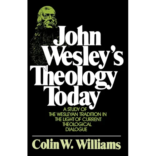 John Wesley's Theology Today
