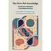 The Drive for Knowledge
