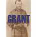 With Grant at Fort Donelson, Shiloh, and Vicksburg (Expanded, Annotated)