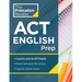Princeton Review ACT English Prep: 4 Practice Tests + Review + Strategy for the ACT English Section