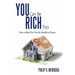 You Can Be Rich Too: How to Break Free from the Shackles of Poverty