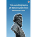 The Autobiography Of Benvenuto Cellini