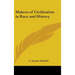 Makers of Civilization in Race and History