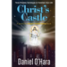 Christ's Castle: Three Priceless Techniques to Transform Your Life!