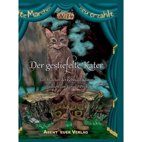 Der gestiefelte Kater: Ein Märchen der Gebrüder Grimm