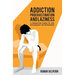 Addiction, Procrastination, and Laziness: A Proactive Guide to the Psychology of Motivation