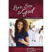 Love, Sex & God: For Young Women Ages 14 and Up - Learning about Sex