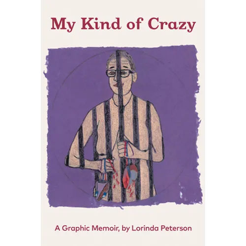 My Kind of Crazy: A Graphic Memoir