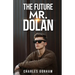 The Future Mr. Dolan