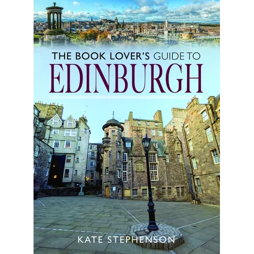 The Book Lover's Guide to Edinburgh