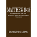 Matthew 10-18: A Commentary for the Remnant Body of Jesus Christ Volume 2