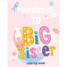 Promoted To Big Sister Coloring Book: New Baby Coloring Book For Girls 1-8