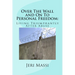 Over The Wall and On To Personal Freedom: : Living Triumphantly After Abuse