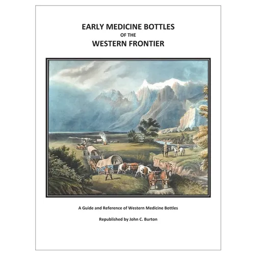 Early Medicine Bottles of the Western Frontier