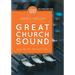 Great Church Sound: a guide for the volunteer