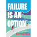 Failure is an Option: On the trail of the world's toughest mountain race