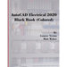 AutoCAD Electrical 2020 Black Book (Colored)