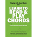 Learn to Read and Play Chords: Practical exercises for effortless note reading