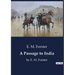 A Passage to India: by E. M. Forster