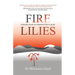 Fire Lilies - Finding Hope in Unexpected Places