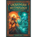 Ukrainian Mythology: A Guide to Ancient Gods, Nature Spirits, and Slavic Folklore