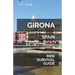 Girona Mini Survival Guide