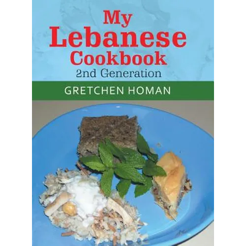 My Lebanese Cookbook, 2Nd Generation