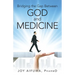 Bridging the Gap Between God and Medicine
