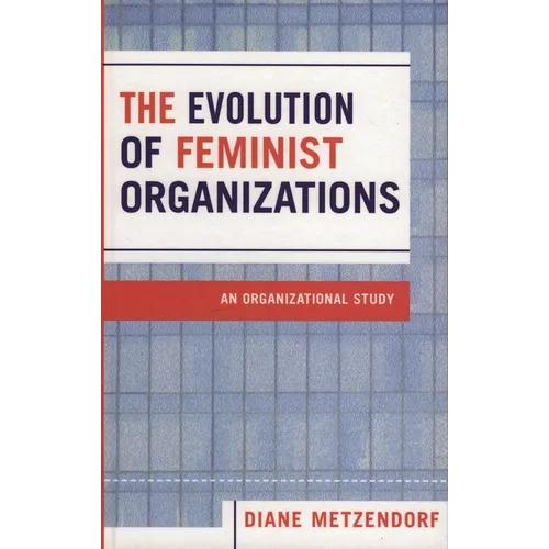 Evolution of Feminist Organizations: An Organizational Study