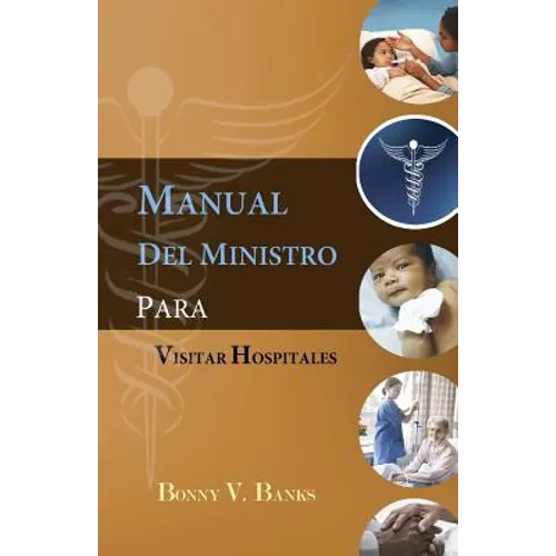 Manual Del Ministro Para Visitar Hospitales