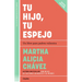 Tu Hijo, Tu Espejo / Your Child, Your Mirror