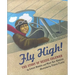 Fly High!: The Story of Bessie Coleman