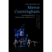 The Artistry of Merce Cunningham: Choreography, Technique, Creativity