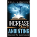 Increase Your Anointing (Pocket Size): Discover the Supernatural